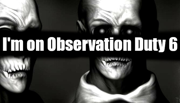 I'm on Observation Duty 6 KUBET
