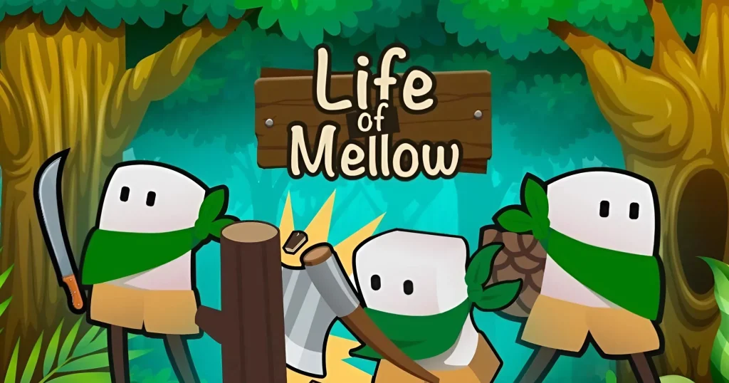 Life of Mellow - เกมมือถือ