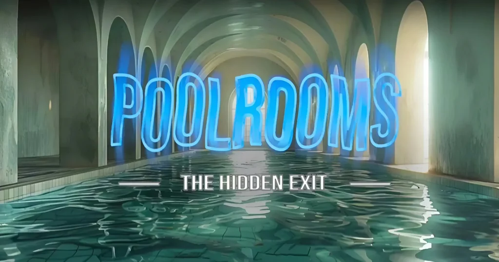 Poolrooms-The Hidden Exit