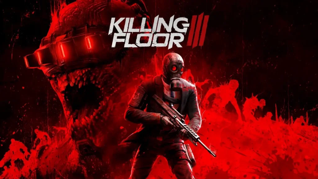 Killing Floor 3 - เกมแอคชั่น